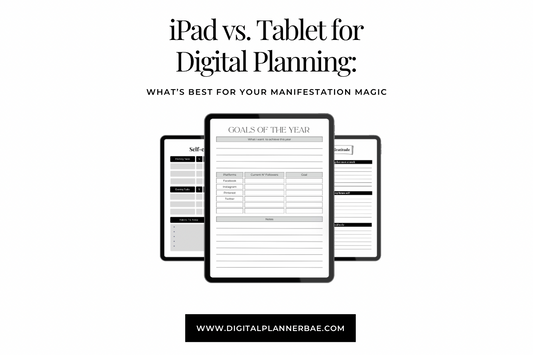 đą iPad vs. Tablet for Digital Planning: Whatâs Best for Your Manifestation Magic