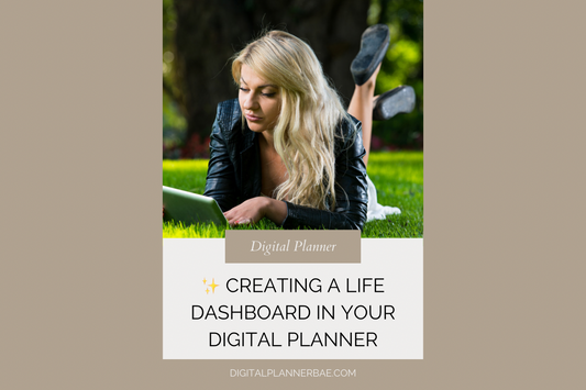 ✨ Creating a Life Dashboard in Your Digital Planner