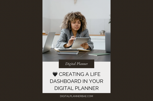 🖤 Creating a Life Dashboard in Your Digital Planner