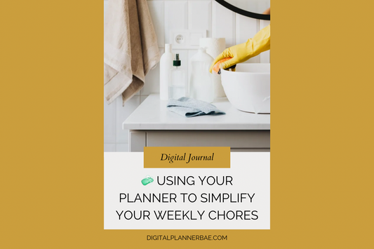 🧼 Using Your Planner to Simplify Your Weekly Chores