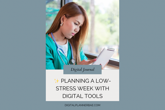 ✨ Planning a Low-Stress Week with Digital Tools