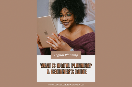 đťâ¨ What Is Digital Planning? A Beginnerâs Guide for the Newbie