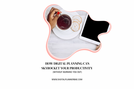 🚀 How Digital Planning Can Skyrocket Your Productivity (Without Burning You Out)