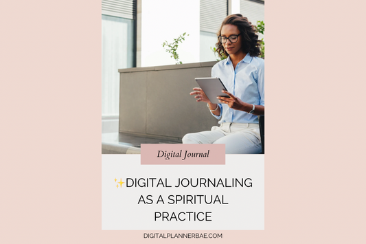 ✨Digital Journaling as a Spiritual Practice